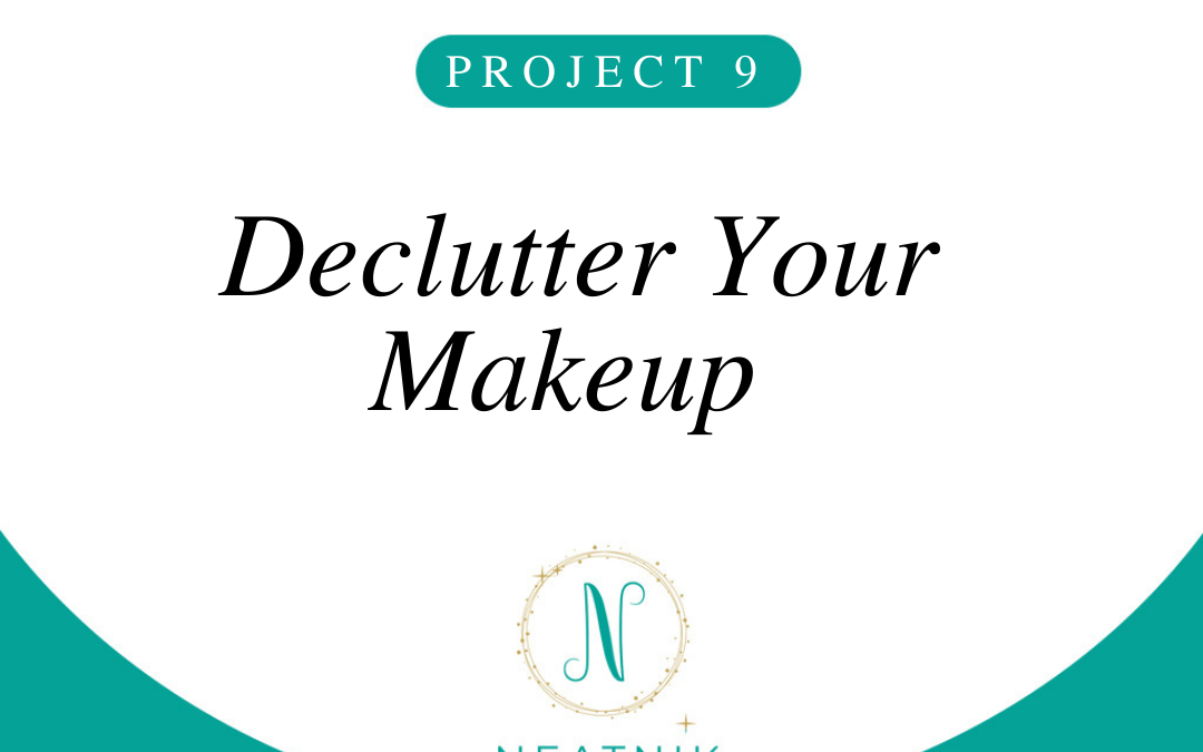 Project of the Day #9: Declutter Your Makeup